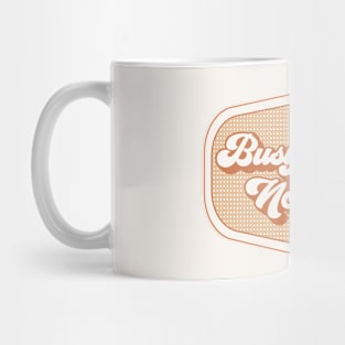 Brown Busy Doin' Nothing Badge Mug